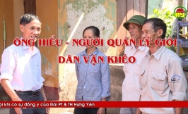 Ông Hiểu - Người quản lý giỏi, dân vận khéo