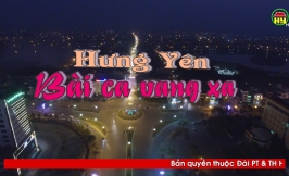 Hưng Yên bài ca vang xa