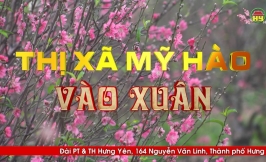Phóng sự: Thị xã Mỹ Hào vào xuân