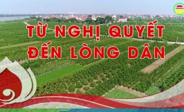 Hưng Yên: Từ nghị quyết đến lòng dân