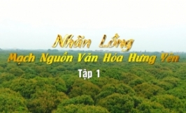 Nhãn lồng, mạch nguồn văn hóa Hưng Yên ( Tập 1 )