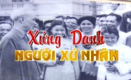 Phim tài liệu: Xứng danh người xữ nhãn
