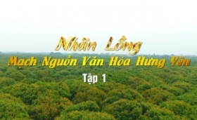 Nhãn lồng, mạch nguồn văn hóa Hưng Yên ( Tập 1 )
