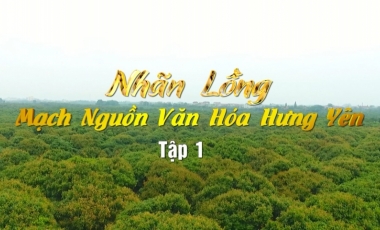 Nhãn lồng, mạch nguồn văn hóa Hưng Yên ( Tập 1 )