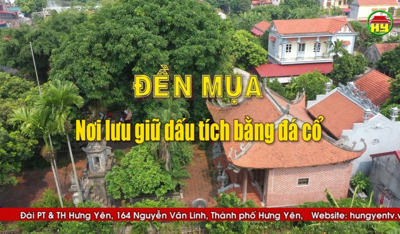 Đền Mụa - Nơi lưu giữ dấu tích bằng đá cổ