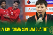 HLV Kim: 'Xuân Son làm quá tốt'