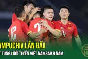 Campuchia lần đầu sút tung lưới tuyển Việt Nam sau 8 năm