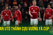 Man Utd thành cựu vương FA Cup