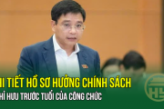 BỘ TÀI CHÍNH: Chi tiết hồ sơ hưởng chính sách nghỉ hưu trước tuổi của công chức