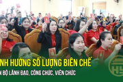 ĐẢNG UỶ CẤP XÃ MỚI: Định hướng số lượng biên chế cán bộ lãnh đạo, công chức, viên chức