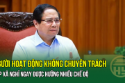 Người hoạt động không chuyên trách cấp xã nghỉ ngay được hưởng nhiều chế độ
