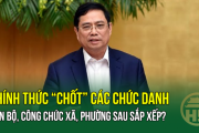 Chính thức “chốt” các chức danh cán bộ, công chức xã, phường sau sắp xếp?