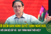 CHỐT: Thời điểm ban hành quyết định nghỉ hưu đối với cán bộ cấp xã - Quy trình nghỉ thôi việc?