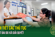 Chi tiết các thủ tục đất đai do xã giải quyết