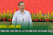 CHÍNH THỨC: 5 bảng lương mới cho công chức, viên chức và LLVT sau năm 2026, do cơ quan thực hiện ?