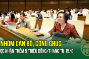 TIN MỚI: 2 nhóm cán bộ, công chức được nhận thêm 5 triệu đồng/tháng từ 15/8