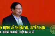 SÁP NHẬP THÔN, TỔ DÂN PHỐ: Quy định về nhiệm vụ, quyền hạn của Trưởng ban mặt trận tại cơ sở