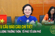 Sắp xếp thôn, tổ dân phố mới: Yêu cầu báo cáo chi tiết số lượng trưởng thôn, tổ phó tổ dân phố