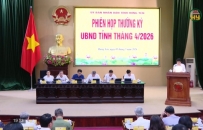 Phi&ecirc;n họp thường kỳ UBND tỉnh 