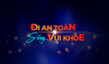 Đi an toàn sống vui khoẻ Chủ nhật ngày 11/05/2025
