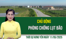 Thời sự Hưng Yên Chủ nhật ngày 11/05/2025