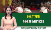 Thời sự Hưng Yên Chủ nhật ngày 13/07/2025