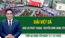 Thời sự Hưng Y&ecirc;n Chủ nhật ng&agrave;y 21/12/2025