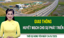 Thời sự Hưng Yên Chủ nhật ngày 24/8/2025