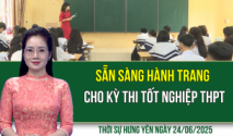 Thời sự Hưng Yên thứ Ba ngày 24/06/2025