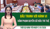 Thời sự Hưng Y&ecirc;n thứ Ba ng&agrave;y 2/6/2026