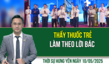 Thời sự Hưng Yên thứ Bảy ngày 10/05/2025