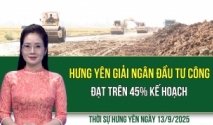 Thời sự Hưng Yên thứ Bảy ngày 13/9/2025