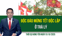 Thời sự Hưng Yên thứ Hai ngày 01/9/2025