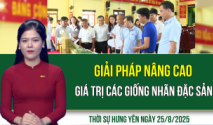 Thời sự Hưng Yên thứ Hai ngày 25/8/2025