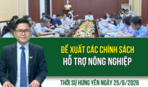 Thời sự Hưng Y&ecirc;n thứ Năm ng&agrave;y 25/6/2026