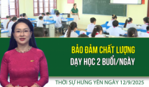 Thời sự Hưng Yên thứ Sáu ngày 12/9/2025