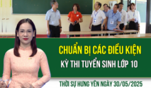Thời sự Hưng Yên thứ Sáu ngày 30/05/2025