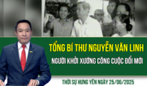 Thời sự Hưng Yên thứ Tư ngày 25/06/2025