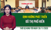 Thời sự Hưng Yên thứ Tư ngày 26/11/2025
