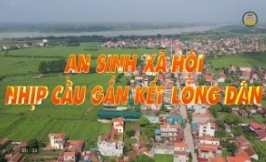An sinh x&atilde; hội - Nhịp cầu gắn kết l&ograve;ng d&acirc;n