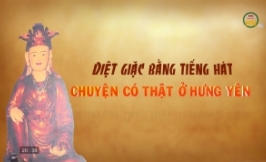 Diệt giặc bằng tiếng hát - Chuyện có thật ở Hưng Yên