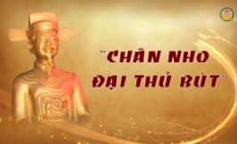 Giới thiệu phim tài liệu: Chân nho - Đại thủ bút