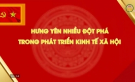 Hưng Yên nhiều đột phá trong phát triển kinh tế xã hội