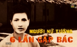 Người nữ tướng 6 lần gặp Bác Hồ