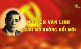 Nguyễn Văn Linh – Tổng Bí thư đầu tiên của thời kỳ đổi mới