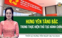 Thời sự Hưng Y&ecirc;n Chủ nhật ng&agrave;y 06/10/2024
