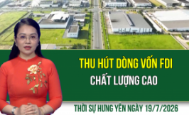Thời sự Hưng Y&ecirc;n Chủ nhật ng&agrave;y 19/7/2026