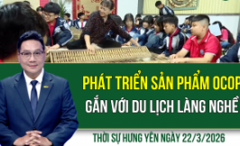 Thời sự Hưng Y&ecirc;n Chủ nhật ng&agrave;y 22/3/2026
