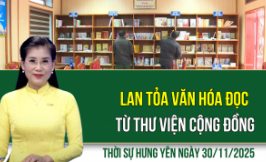 Thời sự Hưng Yên Chủ nhật ngày 30/11/2025