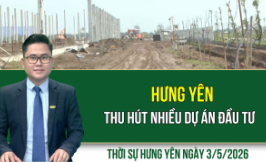 Thời sự Hưng Y&ecirc;n Chủ Nhật ng&agrave;y 3/5/2026